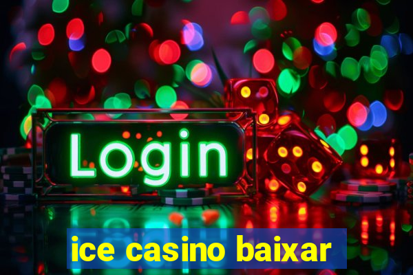 ice casino baixar